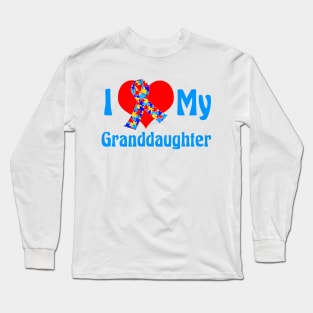 I Love My Autistic Granddaughter Long Sleeve T-Shirt